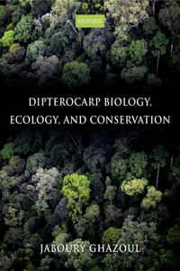 Dipterocarp Biology, Ecology, and Conservation