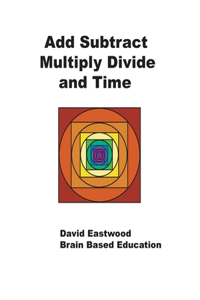 Add, Subtract, Multiply, Divide and Time