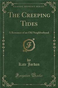 The Creeping Tides
