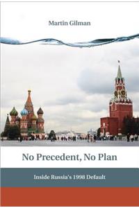 No Precedent, No Plan