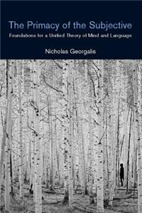 Primacy of the Subjective