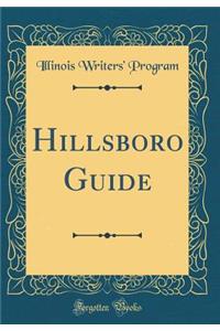 Hillsboro Guide (Classic Reprint)