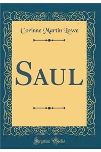 Saul (Classic Reprint)