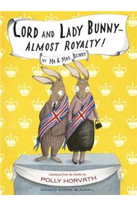Lord And Lady Bunny--Almost Royalty!