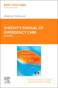 Sheehy's Manual of Emergency Care - Elsevier eBook on Vitalsource (Retail Access Card)