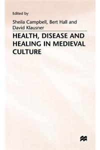Health, Disease and Healing in Medieval Culture