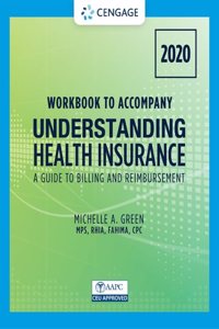 Student Workbook for Green's Understanding Health Insurance: A Guide to Billing and Reimbursement - 2020