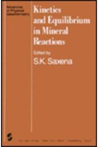 Kinetics and Equilibrium in Mineral Reactions