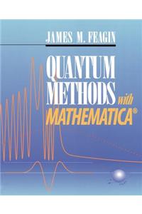 Quantum Methods with Mathematica(r)