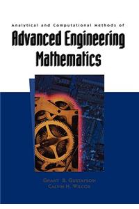 Analytical and Computational Methods of Advanced Engineering Mathematics