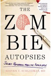 Zombie Autopsies: Secret Notebooks from the Apocalypse