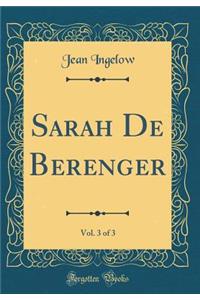 Sarah de Berenger, Vol. 3 of 3 (Classic Reprint)