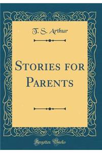 Stories for Parents (Classic Reprint)