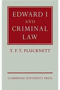 Edward I and Criminal Law
