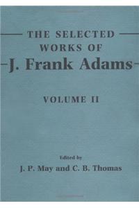 Selected Works of J. Frank Adams: Volume 2