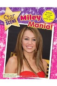 Miley Mania! Behind the Scenes with Miley Cyrus