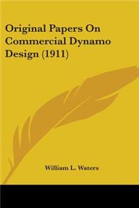 Original Papers On Commercial Dynamo Design (1911)
