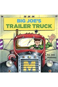 Big Joe's Trailer Truck