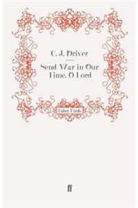 Send War in Our Time, O Lord