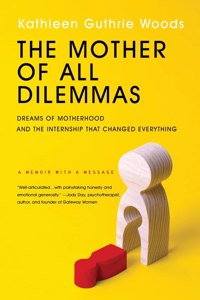 The Mother of All Dilemmas