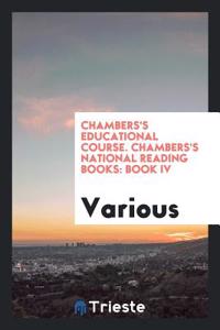 Chambers's Educational Course. Chambers's National Reading Books