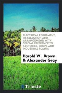 Electrical Equipment, Its Selection and Arrangement