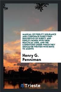 Manual of Fidelity Insurance and Corporate Suretyship