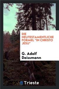 Die Neutestamentliche Formel in Christo Jesu