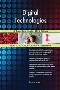 Digital Technologies A Complete Guide - 2019 Edition