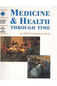 Medicine and Health Through Time: An SHP development study