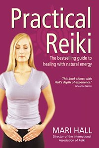 Practical Reiki: A step-by-step guide