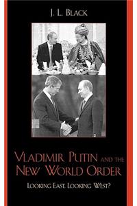 Vladimir Putin and the New World Order
