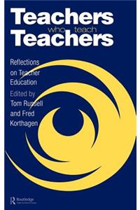 Teachers Who Teach Teachers