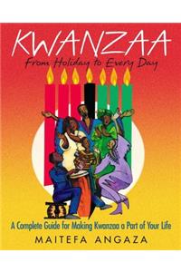 Kwanzaa: From Holiday to Every Day