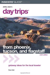 Day Trips from Phoenix, Tucson, and Flagstaff