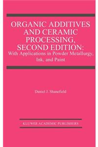 Organic Additives and Ceramic Processing, Second Edition