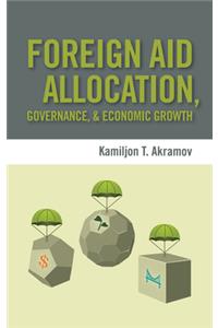Foreign Aid Allocation, Governance, and Economic Growth