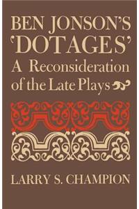 Ben Jonson's 'Dotages'