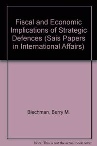 Fiscal and Economic Implications of Strategic Defenses