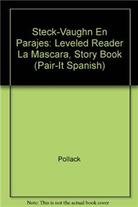 Steck-Vaughn En Parejas Emergent Stage 1: Individual Student Edition La M?scara