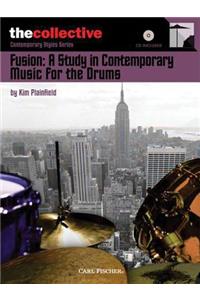 Fusion: A Study in Contemporary Music for the Drums