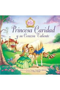 Princesa Caridad Y Su Corazón Valiente