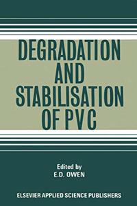 Degradation and Stabilisation of Polyvinyl Chloride