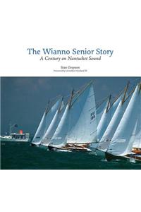 The Wianno Senior Story: A Century on Nantucket Sound