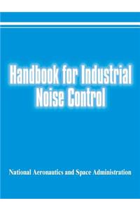 Handbook for Industrial Noise Control