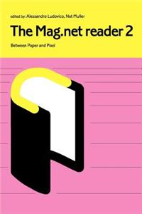 The Mag.Net Reader: Between Paper and Pixel