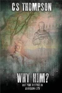 Why Him?