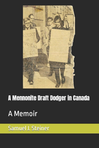 Mennonite Draft Dodger in Canada