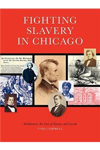 Fighting Slavery in Chicago