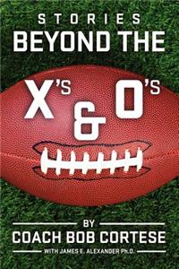 Beyond the X's & the O's
